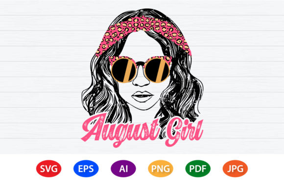 August Girl Birthday Gift Ideas T-Shirt: Graphics & Crafts for Local Branding