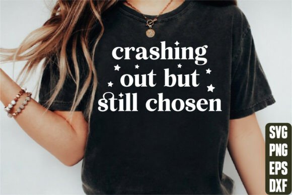 Crashing Out But Still Chosen: Graphics for T-Shirt Designs