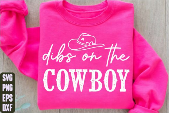 Dibs on the Cowboy Graphics for T-Shirt Designs
