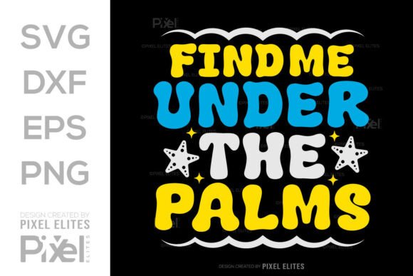 Find Me Under Palms SVG Cut File Design
