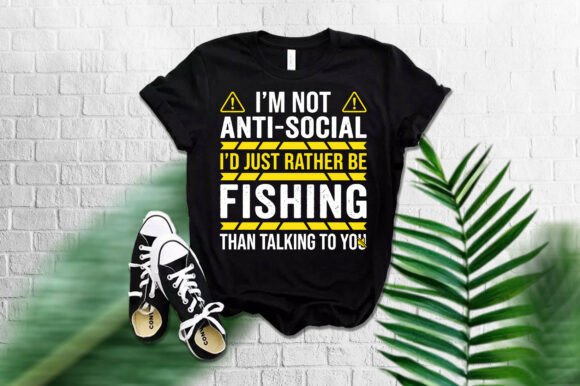 I M NOT ANTI-SOCIAL T-Shirt Design Graphics