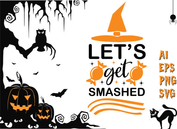 Let S Get Smashed Halloween T-Shirt Graphics and Crafts