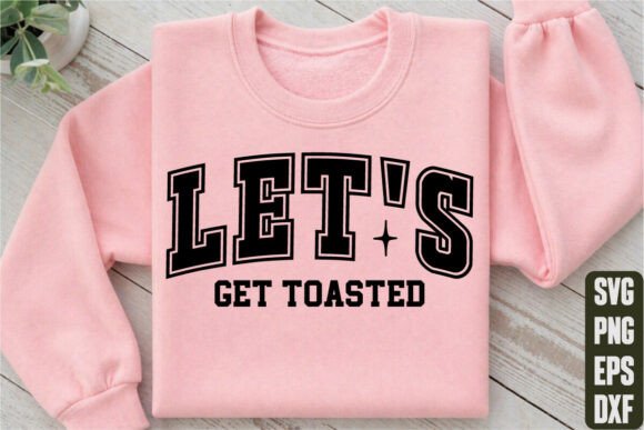 Let's Get Toasted: Graphics for T-Shirt Designs