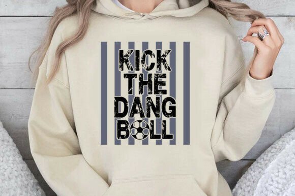 Soccer Png, Kick the Dang Ball Png Graphics