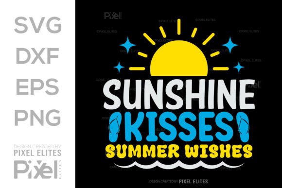 Sunshine Kisses Summer Wishes SVG File