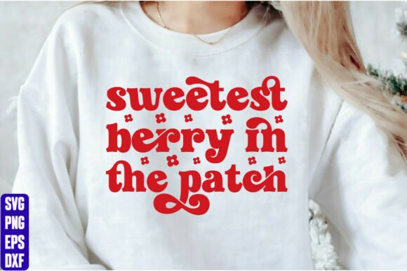 Sweetest Berry in the Patch Graphics