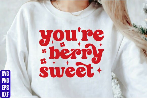 You re Berry Sweet Graphics